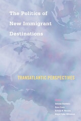 cover of The Politics of New Immigrant Destinations: Transatlantic Perspectives