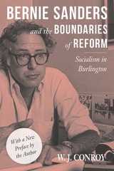 cover of Bernie Sanders and the Boundaries of Reform: Socialism in Burlington