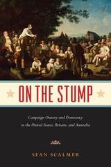 cover of On the Stump: Campaign Oratory and Democracy in the United States, Britain, and Australia