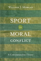 cover of Sport and Moral Conflict: A Conventionalist Theory