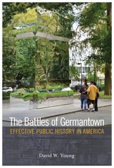 cover of The Battles of Germantown: Effective Public History in America