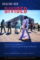 cover of Healing Our Divided Society: Investing in America Fifty Years after the Kerner Report