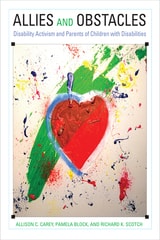 cover of Allies and Obstacles: Disability Activism and Parents of Children with Disabilities