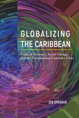 cover of Globalizing the Caribbean: Political Economy, Social Change, and the Transnational Capitalist Class