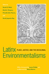 cover of Latinx  Environmentalisms: Place, Justice, and the Decolonial