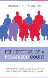 cover of Perceptions of a Polarized Court: How Division among Justices Shapes the Supreme Court's Public Image