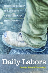 cover of Daily Labors: Marketing Identity and Bodies on a New York City Street Corner