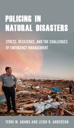 cover of Policing in Natural Disasters: Stress, Resilience, and the Challenges of Emergency Management