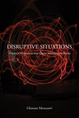 cover of Disruptive Situations: Fractal Orientalism and Queer Strategies in Beirut