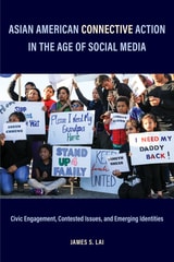 cover of Asian American Connective Action in the Age of Social Media: Civic Engagement, Contested Issues, and Emerging Identities