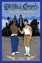 cover of Divide & Conquer: Race, Gangs, Identity, and Conflict