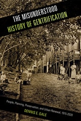 cover of The Misunderstood History of Gentrification: People, Planning, Preservation, and Urban Renewal, 1915-2020