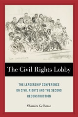cover of The Civil Rights Lobby: The Leadership Conference on Civil Rights and the Second Reconstruction