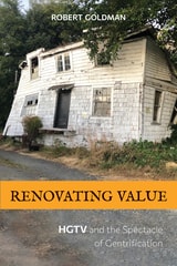 cover of Renovating Value: HGTV and the Spectacle of Gentrification