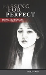 cover of Passing for Perfect: College Impostors and Other Model Minorities
