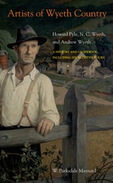 cover of Artists of Wyeth Country: Howard Pyle, N. C. Wyeth, and Andrew Wyeth