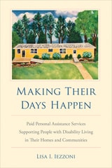 cover of Making Their Days Happen: Paid Personal Assistance Services Supporting People with Disability Living in Their Homes and Communities