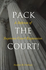 cover of Pack the Court!: A Defense of Supreme Court Expansion