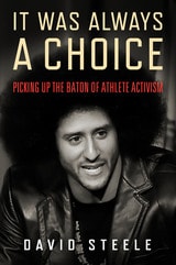 cover of It Was Always a Choice: Picking Up the Baton of Athlete Activism