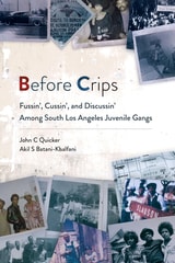 cover of Before Crips: Fussin', Cussin', and Discussin' among South Los Angeles Juvenile Gangs