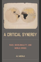 cover of A Critical Synergy: Race, Decoloniality, and World Crises