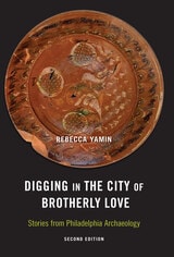 cover of Digging in the City of Brotherly Love: Stories from Philadelphia Archaeology
