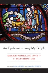 cover of An Epidemic among My People: Religion, Politics, and COVID-19 in the United States
