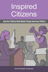 cover of Inspired Citizens: How Our Political Role Models Shape American Politics