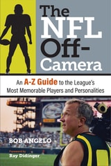 cover of The NFL Off-Camera: An A–Z Guide to the League's Most Memorable Players and Personalities
