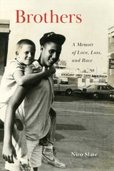 cover of Brothers: A Memoir of Love, Loss, and Race
