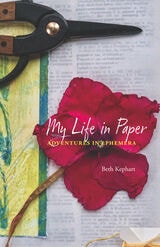 cover of My Life in Paper: Adventures in Ephemera