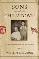 cover of Sons of Chinatown: A Memoir Rooted in China and America