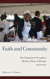 cover of Faith and Community: How Engagement Strengthens Members, Places of Worship, and Society