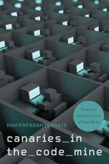 cover of Canaries in the Code Mine: Precarity and the Future of Tech Work