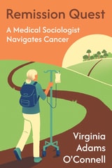 cover of Remission Quest: A Medical Sociologist Navigates Cancer