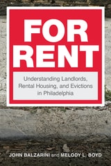 cover of For Rent: Understanding Landlords, Rental Housing, and Evictions in Philadelphia