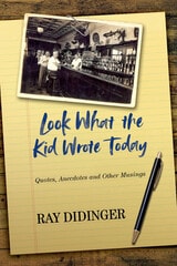 cover of Look What the Kid Wrote Today: Quotes, Anecdotes and Other Musings