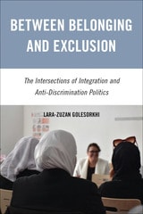 cover of Between Belonging and Exclusion: The Intersections of Integration and Anti-Discrimination Politics