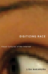 cover of Digitizing Race: Visual Cultures of the Internet