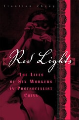 cover of Red Lights: The Lives of Sex Workers in Postsocialist China