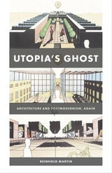 cover of Utopia’s Ghost: Architecture and Postmodernism, Again