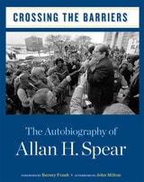 cover of Crossing the Barriers: The Autobiography of Allan H. Spear