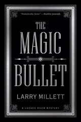 cover of The Magic Bullet: A Locked Room Mystery