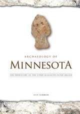 cover of Archaeology of Minnesota: The Prehistory of the Upper Mississippi River Region
