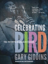 cover of Celebrating Bird: The Triumph of Charlie Parker