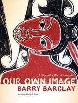 cover of Our Own Image: A Story of a Maori Filmmaker