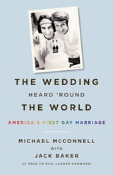 cover of The Wedding Heard 'Round the World: America's First Gay Marriage