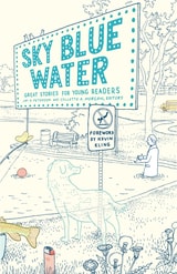cover of Sky Blue Water: Great Stories for Young Readers