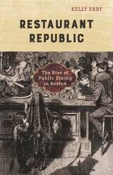 cover of Restaurant Republic: The Rise of Public Dining in Boston