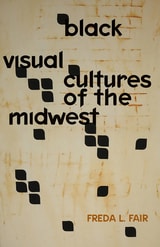 cover of Black Visual Cultures of the Midwest
